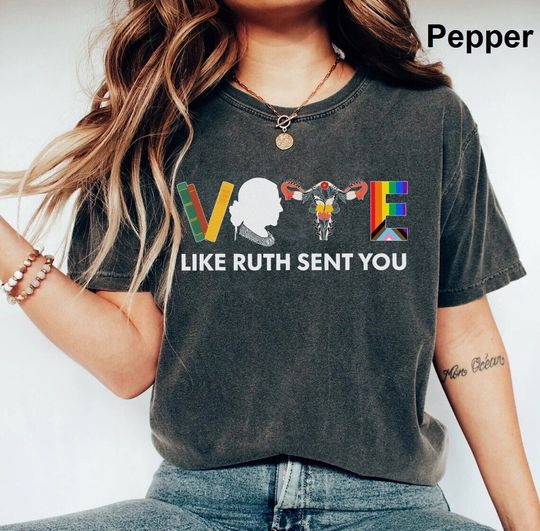 Discover Vote Like Ruth Sent You Shirt, Election 2024 Shirt, Vote  Shirt, Feminist Shirt