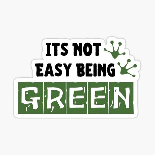 Discover its not easy being green , funny frog