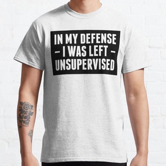 Discover In My Defense I Was Left Unsupervised