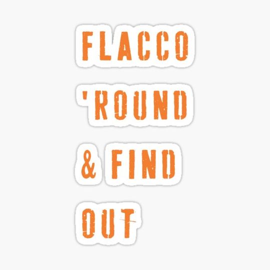 Discover Flacco 'Round & Find Out - Bold Statement Tee