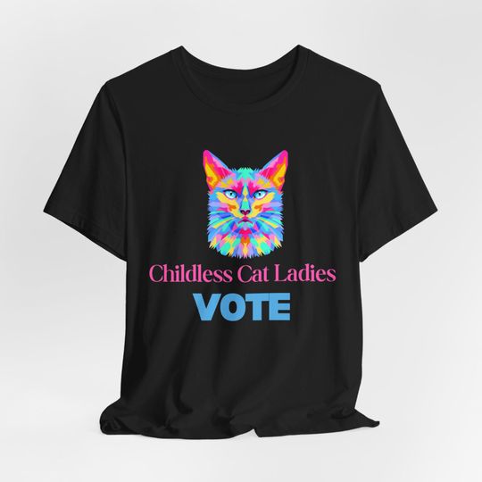 Discover Funny Cat Lady T-Shirt | Adult Childless Cat Ladies Vote Tee