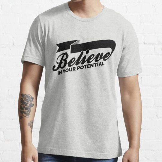 Discover Believe In Your Potential Encouraging Statement