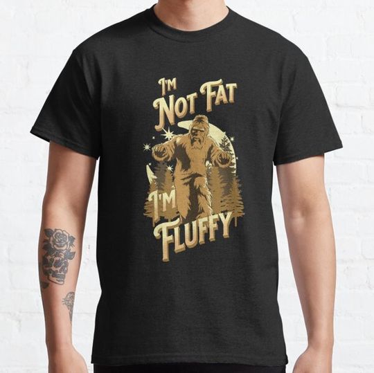 Discover Im Not Fat Im Fluffy Bigfood                    (1)