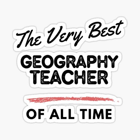 Discover The Very Best Geography Teacher of All Time (Black)