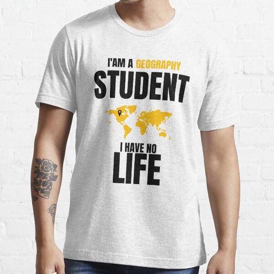 Discover Funny Geography Quotes,i'am a Geography Student i Have No Life