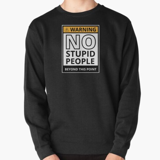 Discover No Stupid People Beyond This Point  3