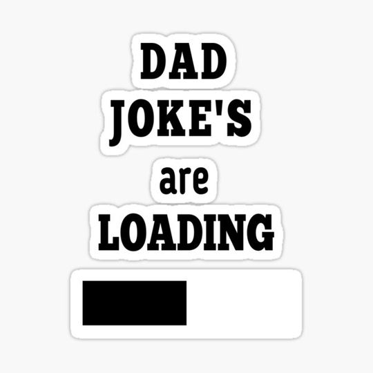 Discover dad joke's are loading