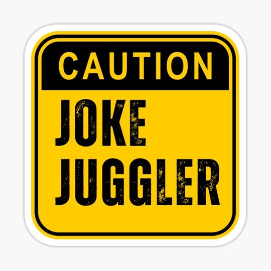 Discover Caution! Joke Juggler Text Funny