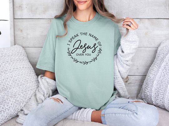 Discover I speak the name of Jesus over you  graphic tee