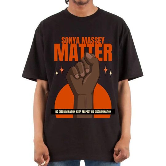 Discover Sonya Massey Matter, Black Lives Matter T-Shirt, Black History Shirt