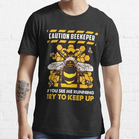 Discover Caution Beekeeper If You See Me Running Try To Keep Up Pun