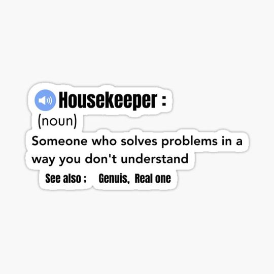 Discover Housekeeper funny definition - I'm a housekeeper