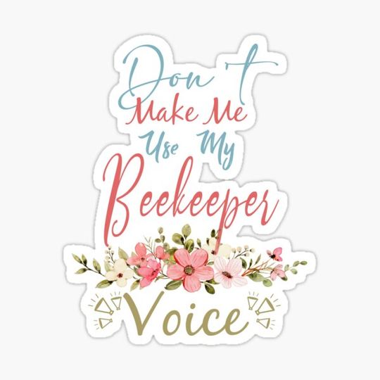 Discover Don't Make Me Use My Beekeeper Voice - Funny Beekeeper Quote Gift Idea For Men and Womens