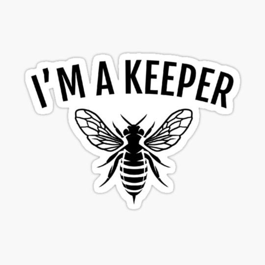 Discover Funny Beekeeping Design - I'm a Keeper