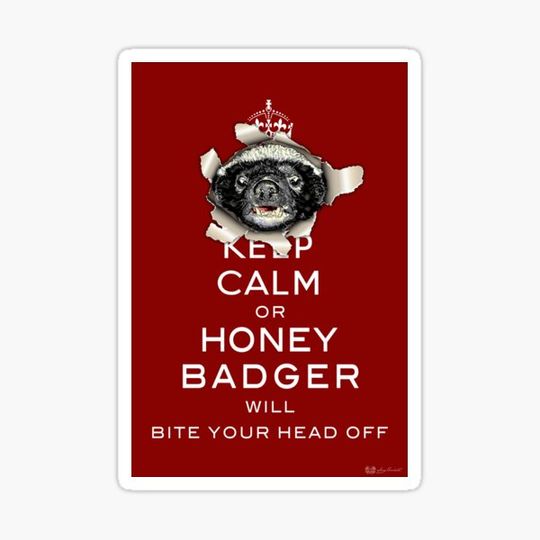 Keep Calm or Honey Badge No. 2