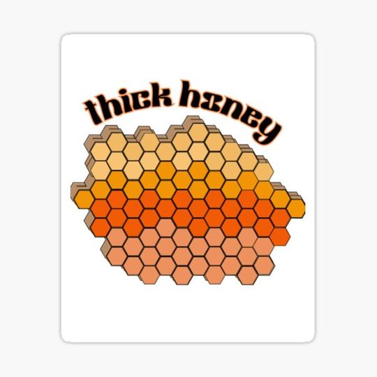 Discover Thick Honey Comb