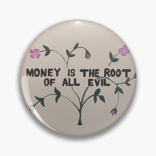 Discover Money is the Root of All Evil