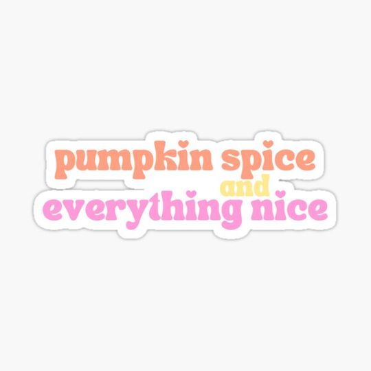 Discover pumpkin spice and everything nice