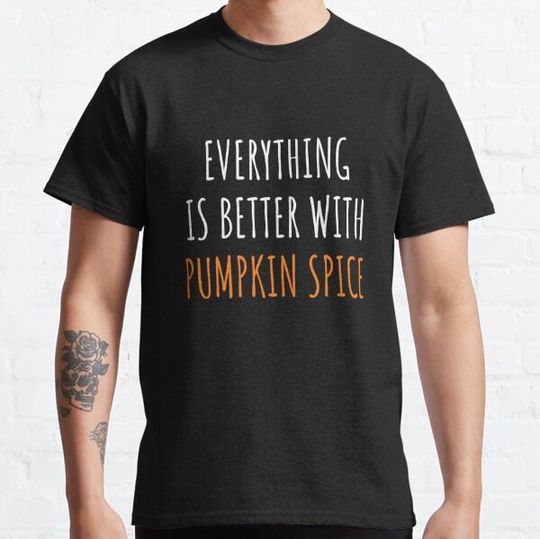 Discover Everything Is Better With Pumpkin Spice