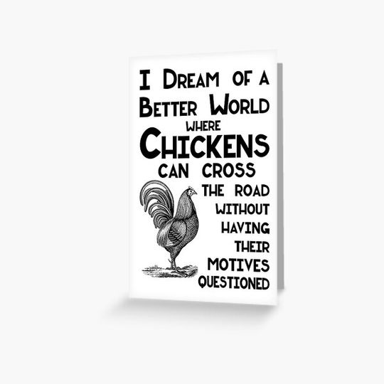 Discover I Dream of a Better World for Chickens Crossing the Road Joke