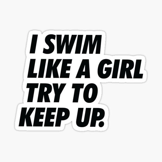 Discover I Swim Like A Girl Try To Keep Up - Simple Text (White)