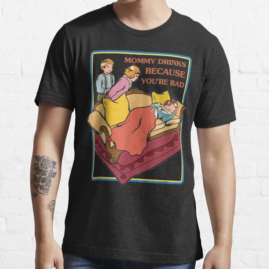 Discover Ironic Clothes Mommy Drinks Because You'Re Bad - Sarcastic