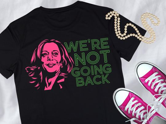 Discover Kamala Harris Shirt | AKA Colors | Were not going back | Harris 2024