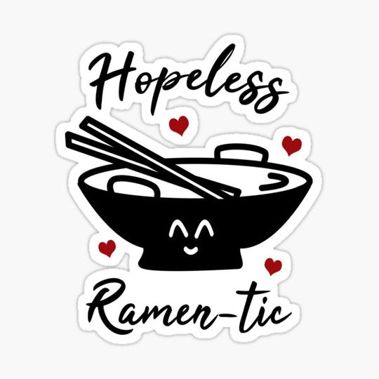 Discover Hopeless Ramen-tic - Funny Ramen Noodles