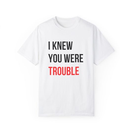 Discover I knew you were trouble T-shirt