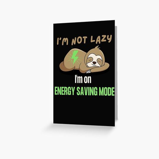 Discover I'm not lazy, I'm on energy saving mode