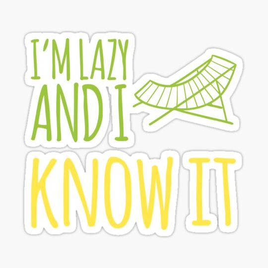 Discover I'm Lazy and I know it!