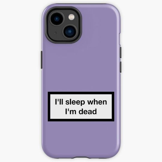 Discover I'll sleep when I'm dead