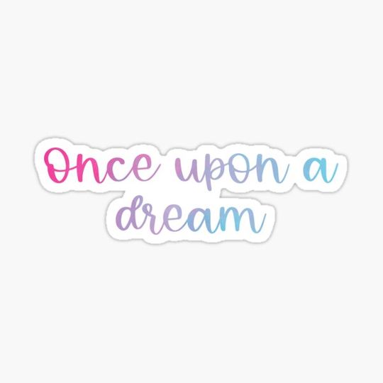 Discover Once Upon a Dream