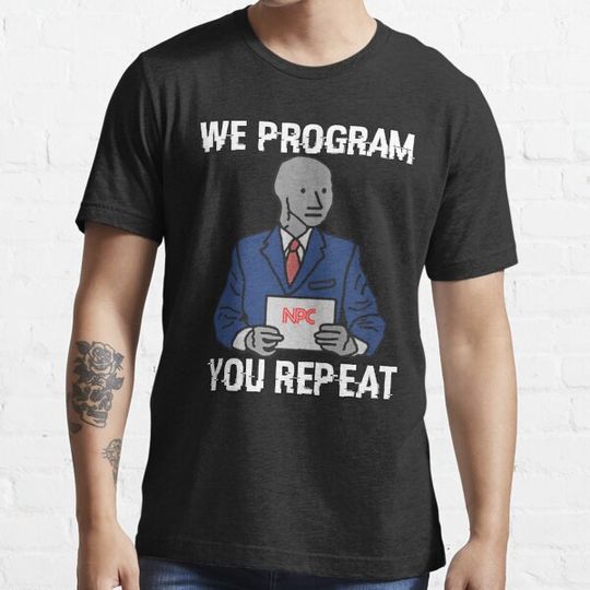 Discover We Program, You Repeat - NPC Meme