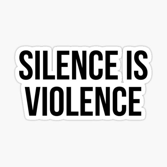 Discover Silence Is Violence