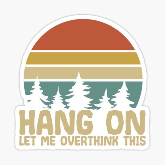 Discover Hang OnLet me Overthink This