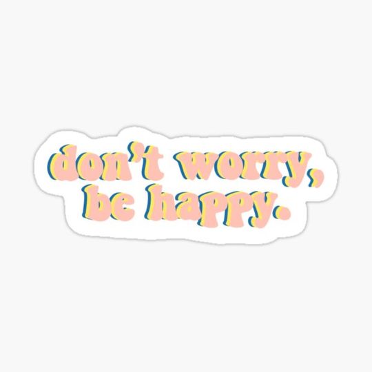 Discover don’t worry, be happy sticker