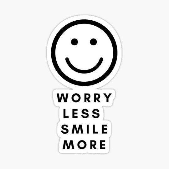 Discover Worry Less Smile More