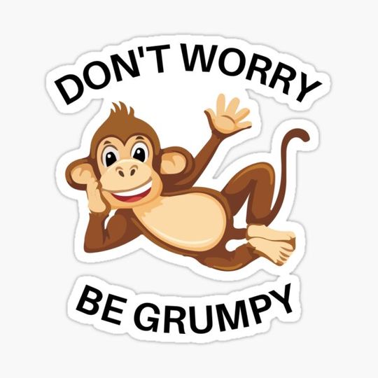 Discover Don't Worry Be Grumpy