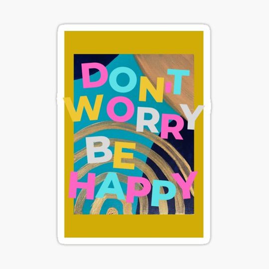 Discover Don't worry be happy