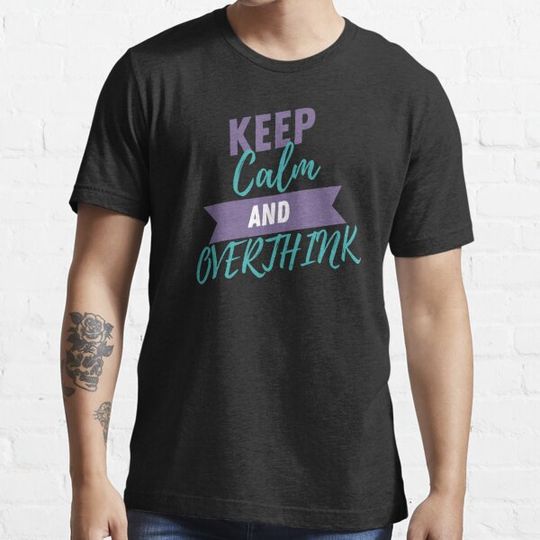 Discover Keep Calm and Overthink