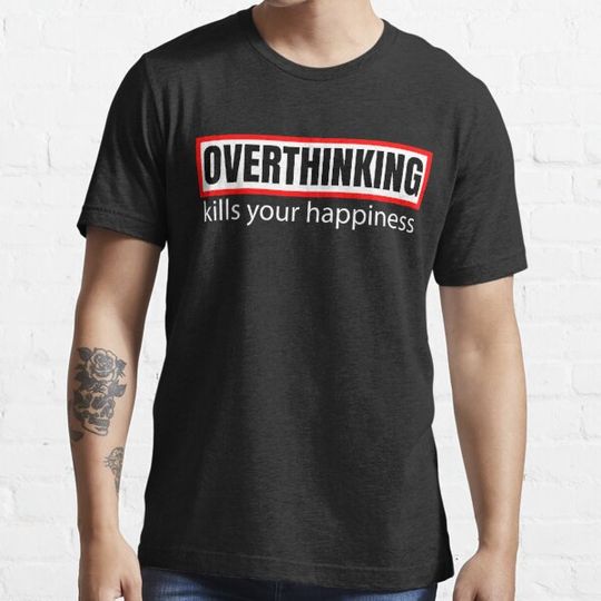 Discover Overthinking Kills Your Happiness