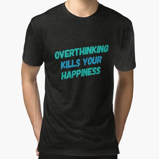 Discover Overthinking Kills Your Happiness