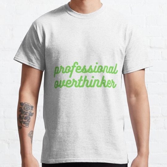 Discover Professional Overthinker Green