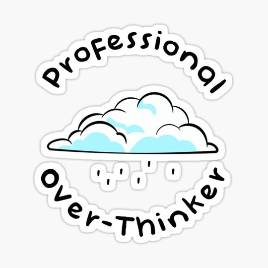 Discover professional overthinker
