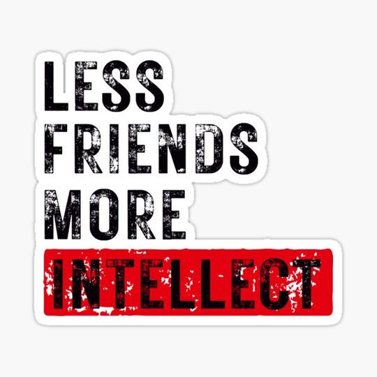 Discover Less Friends More Intellect Funny Gifts for Introverts