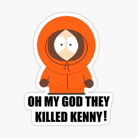 Discover Oh my god they killed kenny