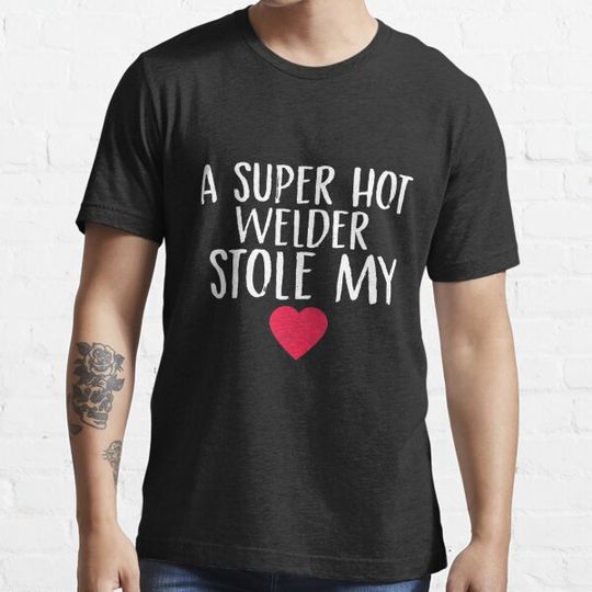 Discover A Super Hot Welder Stole My Heart Gift