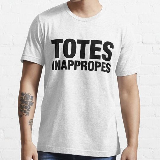 Discover Totes Inappropes