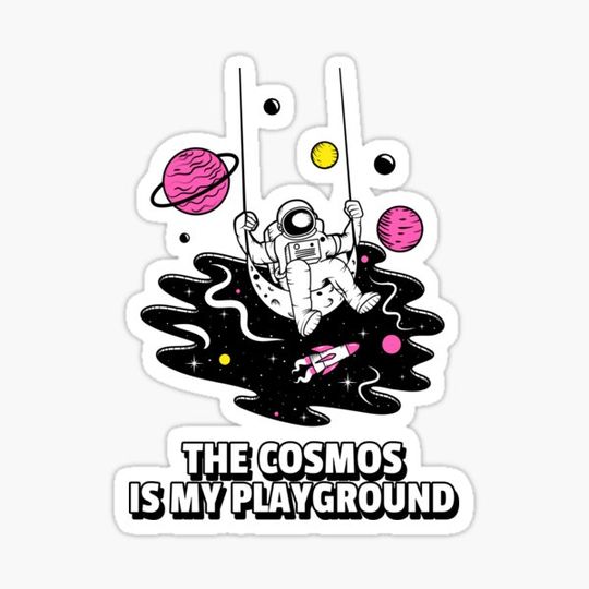 Discover The Cosmos Is My Playground